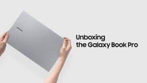 Galaxy Book, Galaxy Book Pro et Galaxy Book Pro 360 : Samsung officialise sa gamme d’ordinateurs portables (1/3)